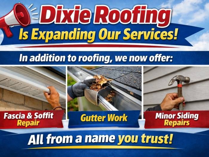 [Dixie Roofing Is Expanding Our Services! Call today 662-283-4463 for more details.]